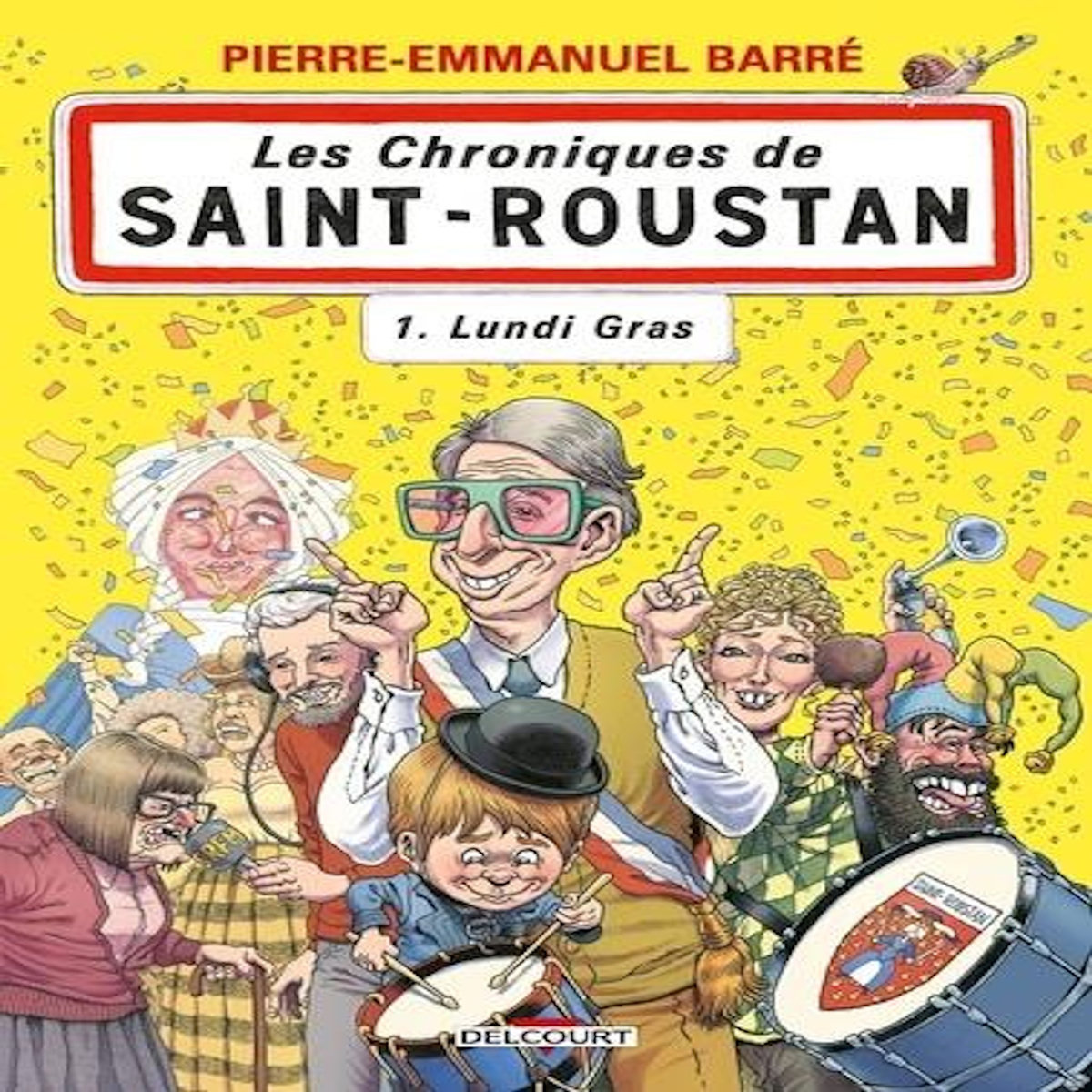 LES CHRONIQUES DE SAINT-ROUSTAN TOME 1 : LUNDI GRAS, Barré Pierre-Emmanuel