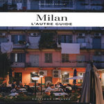 MILAN. L'AUTRE GUIDE, Devalle Margherita