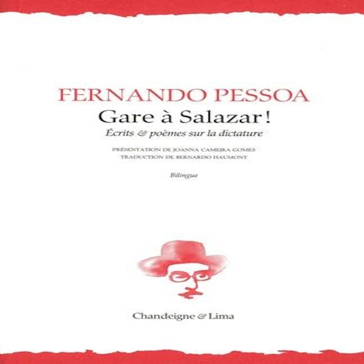 GARE A SALAZAR ! ECRITS ET POEMES SUR LA DICTATURE, EDITION BILINGUE FRANCAIS-PORTUGAIS, Pessoa Fernando