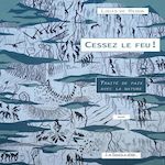 CESSEZ LE FEU ! TRAITE DE PAIX AVEC LA NATURE, Redon Louis de