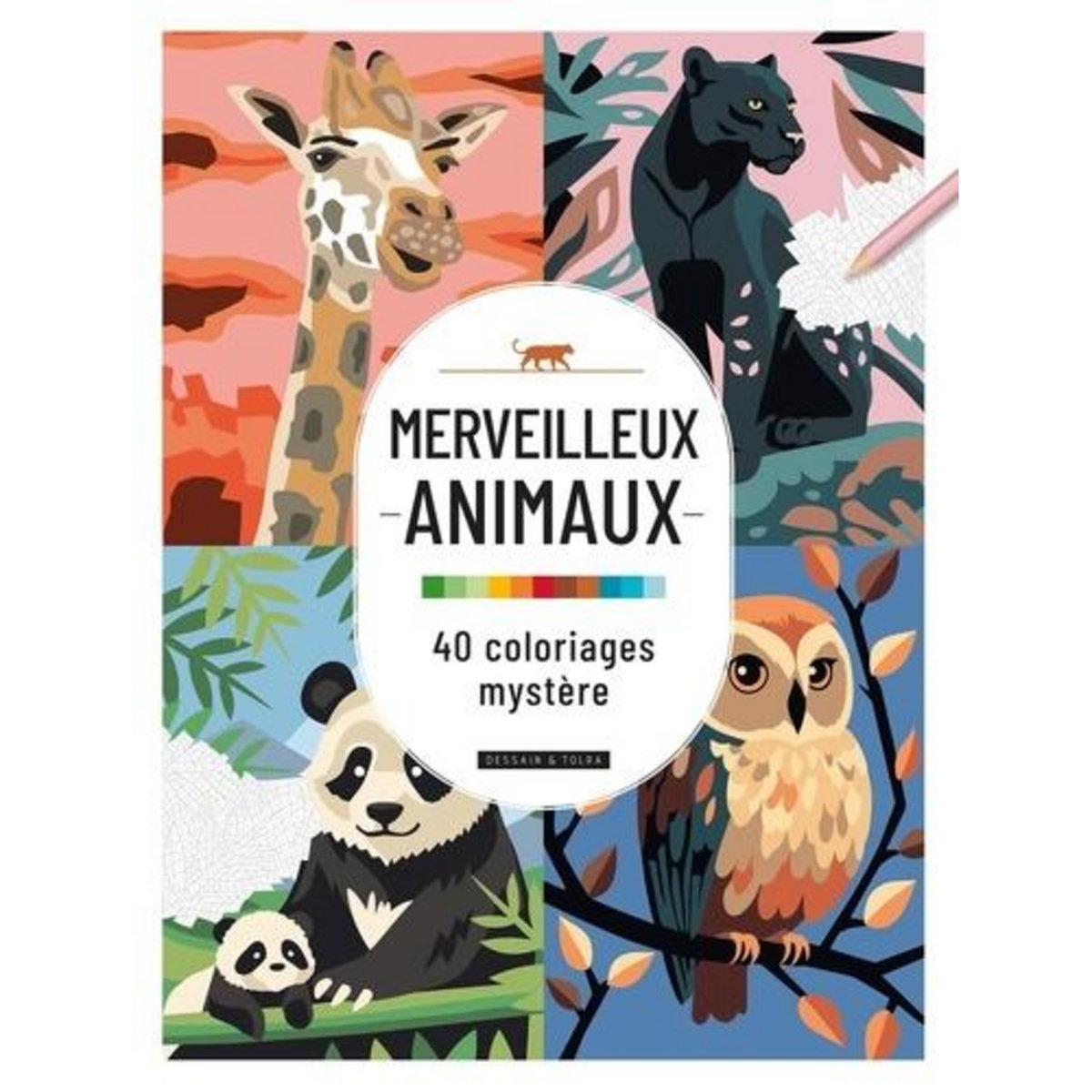 MERVEILLEUX ANIMAUX, Dessain et Tolra