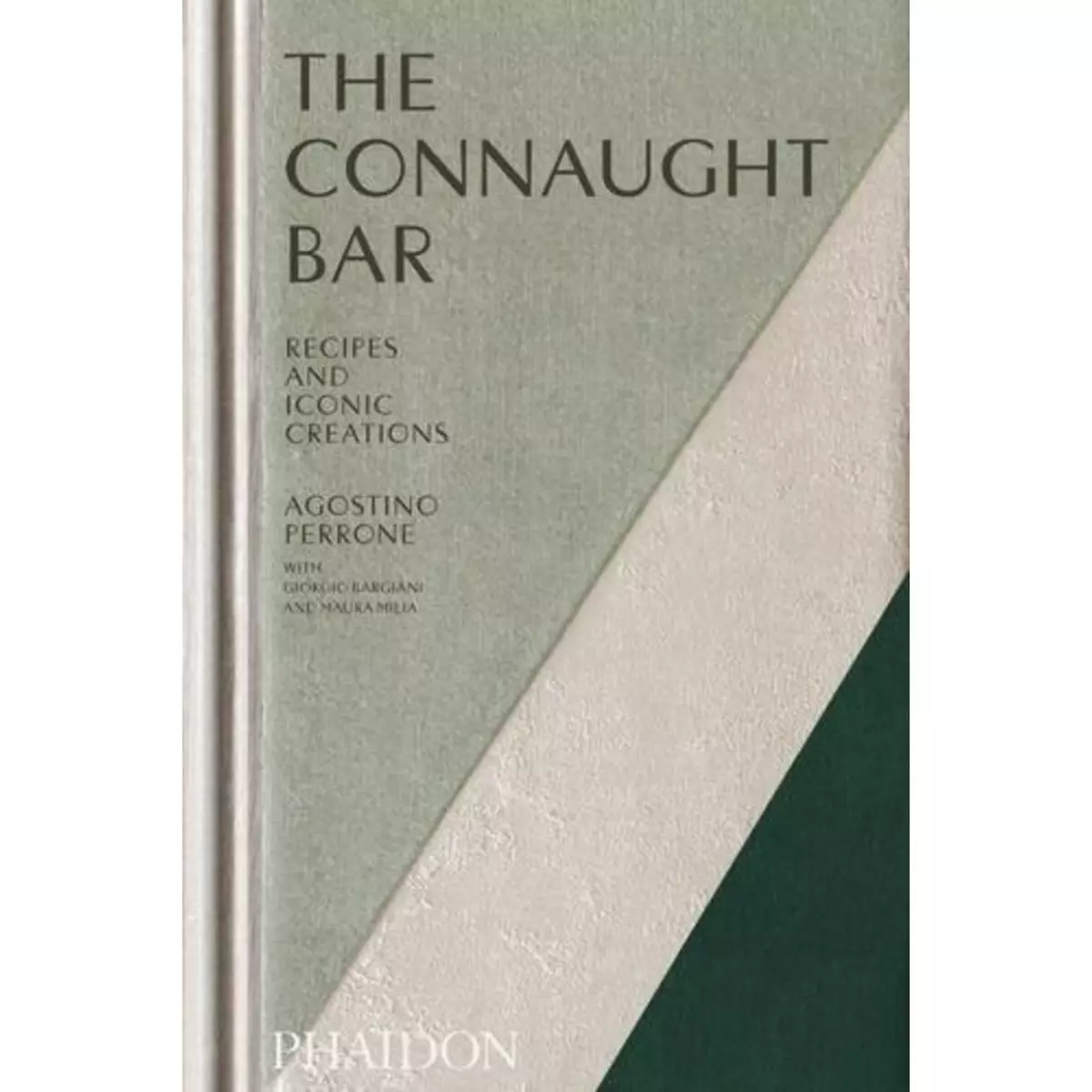  THE CONNAUGHT BAR. RECIPES AND ICONIC CREATIONS, EDITION EN ANGLAIS, Perrone Agostino