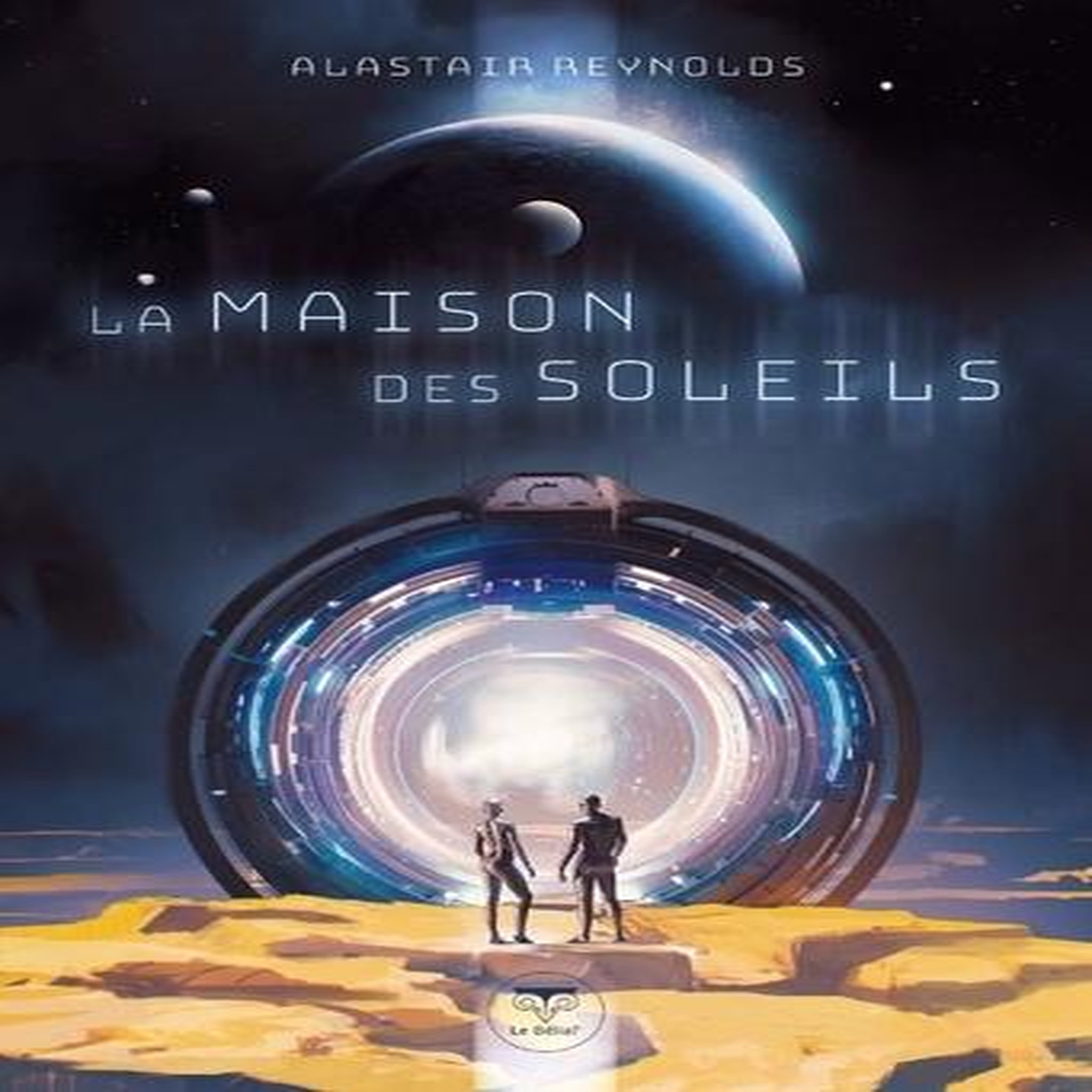 LA MAISON DES SOLEILS, Reynolds Alastair