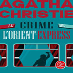 LE CRIME DE L'ORIENT-EXPRESS, Christie Agatha