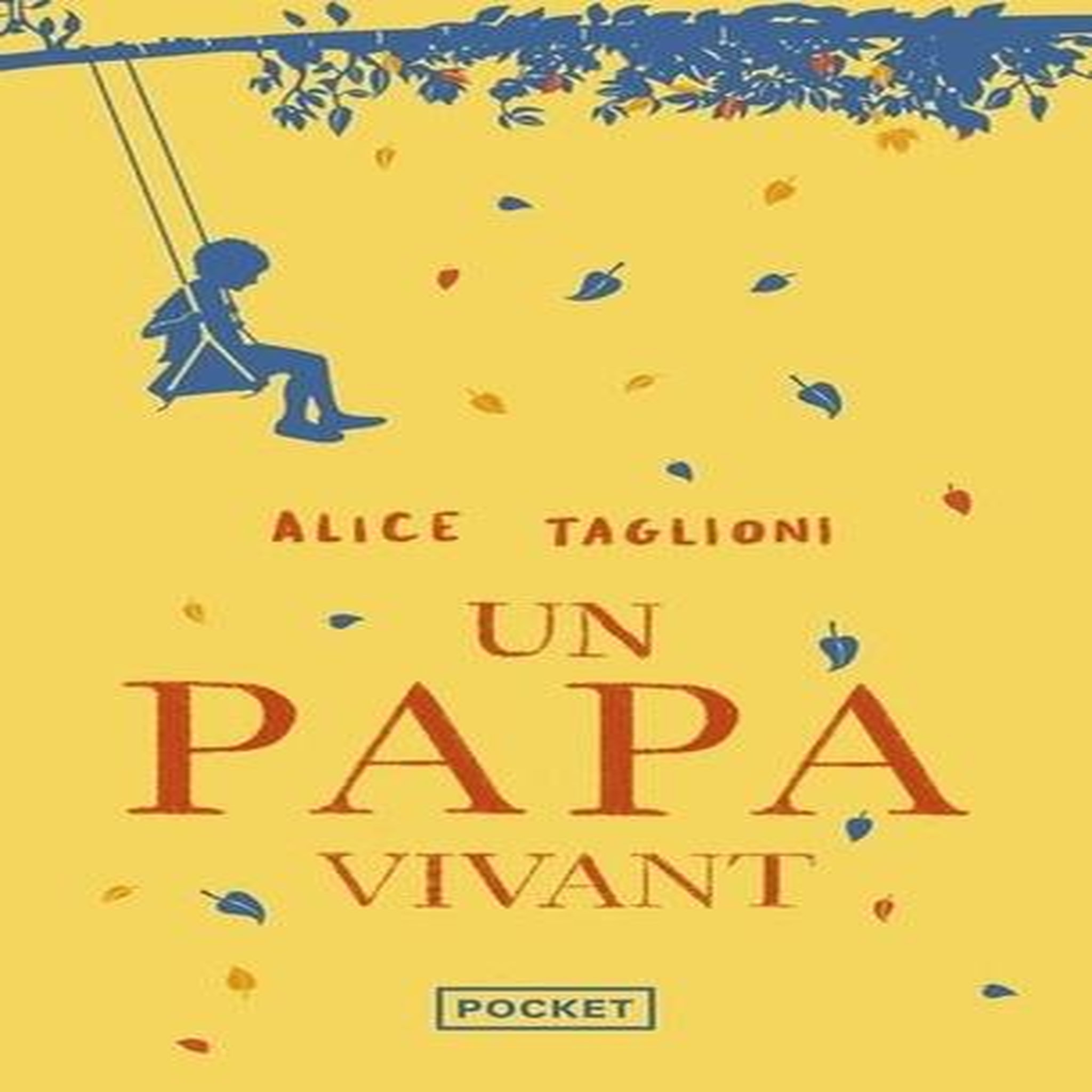 UN PAPA VIVANT, Taglioni Alice