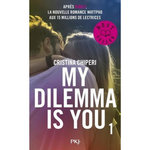 MY DILEMMA IS YOU TOME 1 , Chiperi Cristina