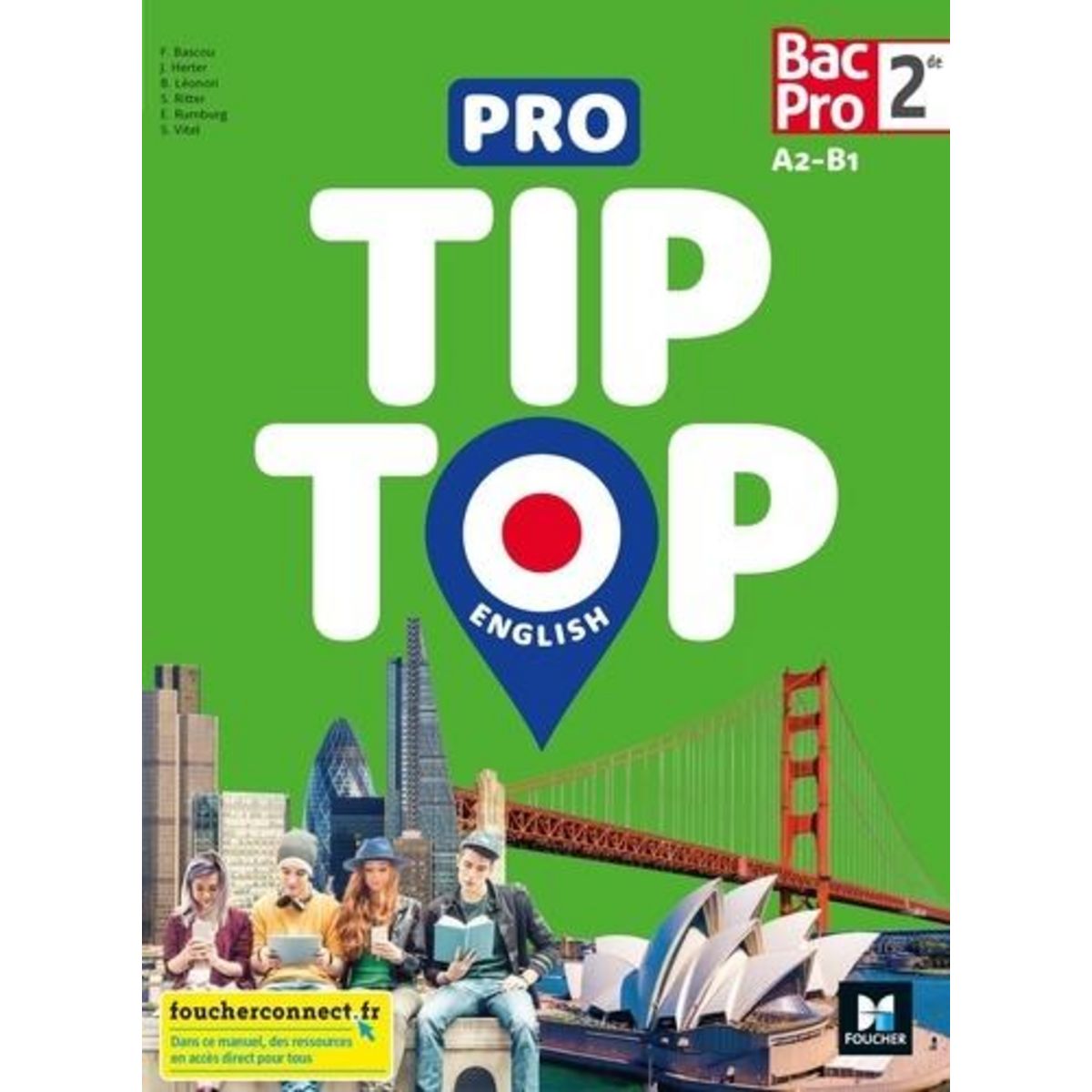 PRO TIP TOP ENGLISH 2DE BAC PRO A2-B1. EDITION 2021, Bascou Fanny