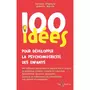  100 IDEES POUR DEVELOPPER LA PSYCHOMOTRICITE DES ENFANTS, D'Ignazio Aurélien