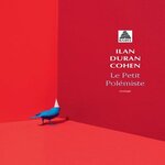 LE PETIT POLEMISTE, Duran Cohen Ilan