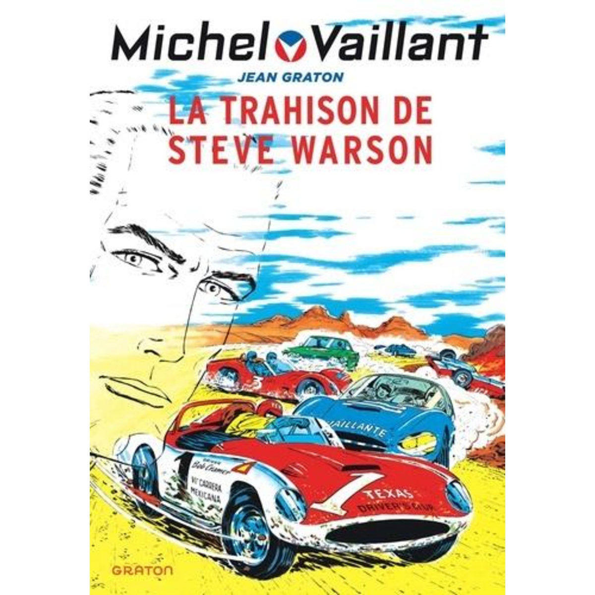 MICHEL VAILLANT - TOME 6 - LA TRAHISON DE STEVE WARSON, Graton Jean