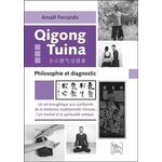 QIGONG TUINA. PHILOSOPHIE ET DIAGNOSTIC, Ferrando Amaël