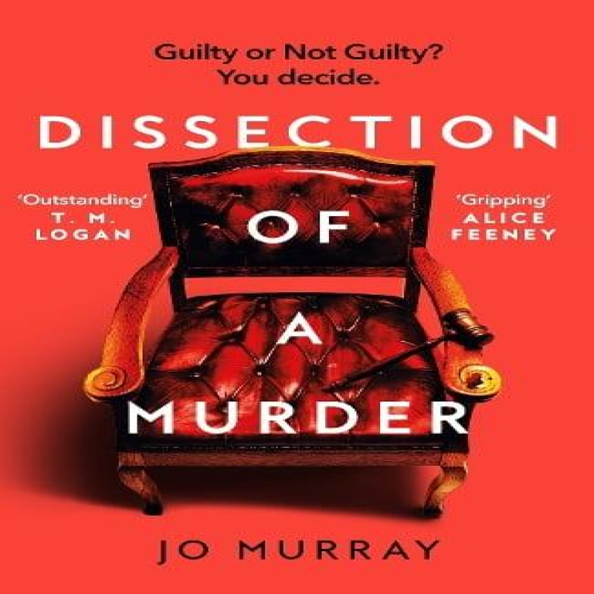 LIVRES Dissection of a Murder : (Special Limited Edition): The Unmissable And Explosive Courtroom Thriller For Fans Of Blood Orange, Apple Tree Yard And The Silent Patient