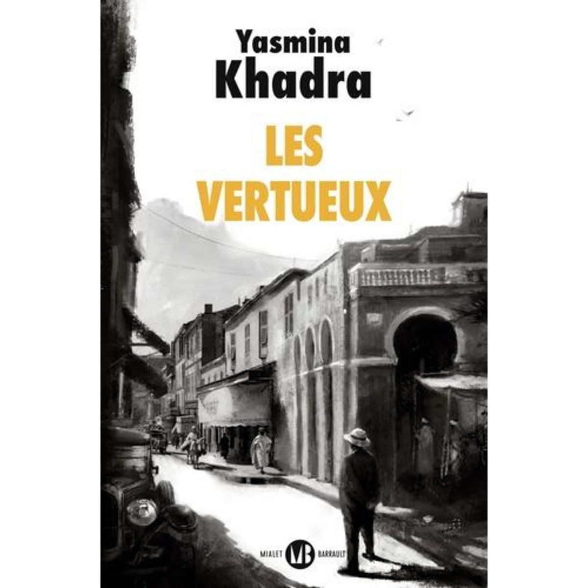 LES VERTUEUX, Khadra Yasmina