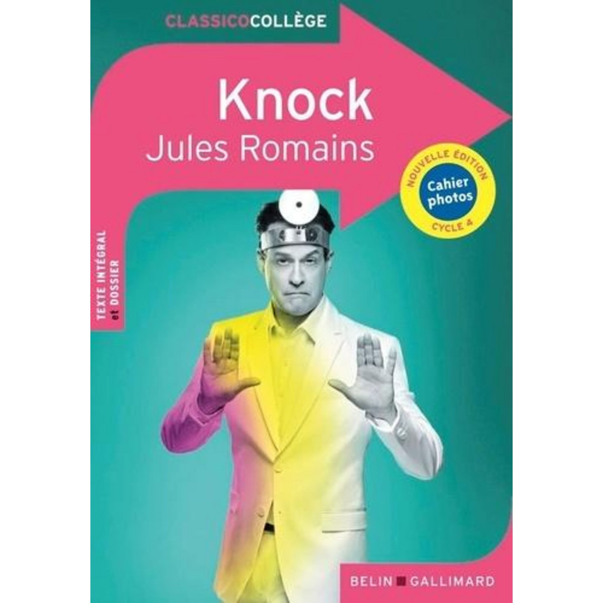 KNOCK OU LE TRIOMPHE DE LA MEDECINE. COMEDIE EN TROIS ACTES, Romains Jules