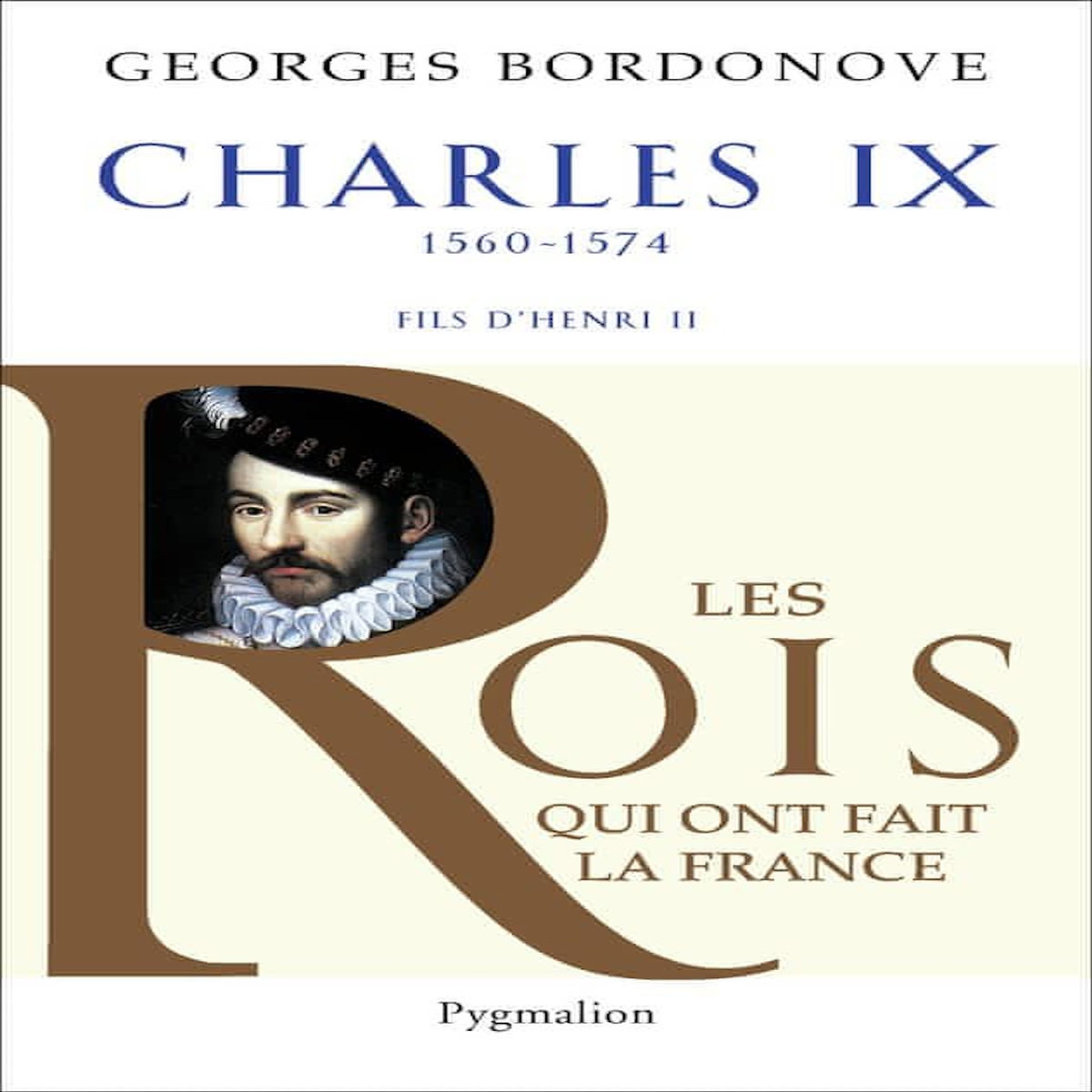 CHARLES IX. HAMLET COURONNE, Bordonove Georges