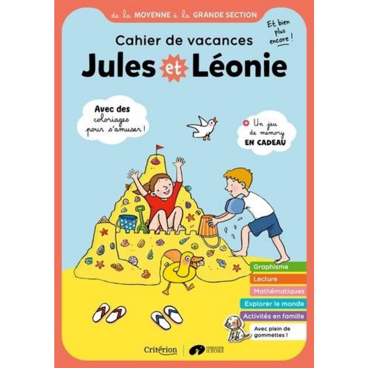 CAHIER DE VACANCES JULES ET LEONIE DE LA MS A LA GS. AVEC DES COLORIAGES POUR S'AMUSER ! + UN JEU DE MEMORY EN CADEAU, Becquet Virginie