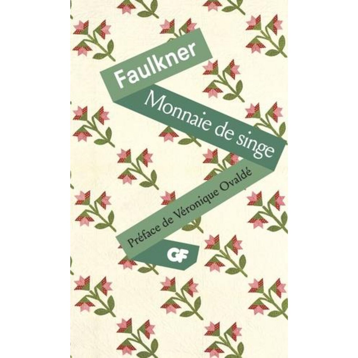 MONNAIE DE SINGE. EDITION LIMITEE, Faulkner William