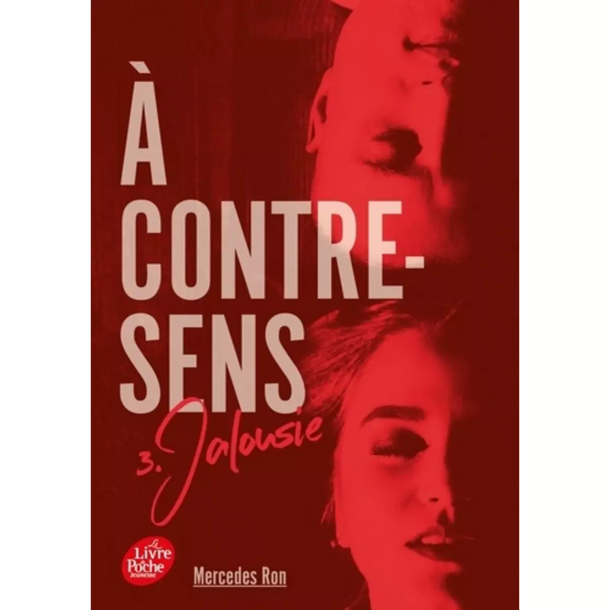  A CONTRE-SENS TOME 3 : JALOUSIE, Ron Mercedes