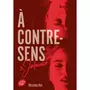  A CONTRE-SENS TOME 3 : JALOUSIE, Ron Mercedes
