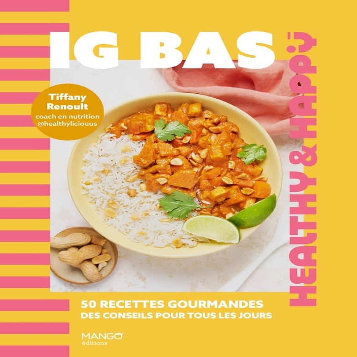 IG BAS. 50 RECETTES GOURMANDES, DES CONSEILS POUR TOUS LES JOURS, Renoult Tiffany