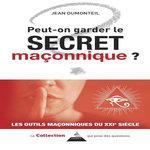 PEUT-ON GARDER LE SECRET MACONNIQUE ?, Dumonteil Jean