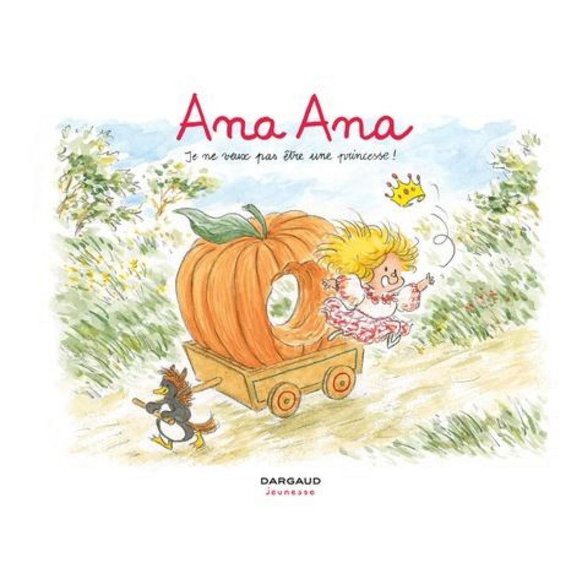 ANA ANA TOME 12 : JE NE VEUX PAS ETRE UNE PRINCESSE !, Dormal Alexis