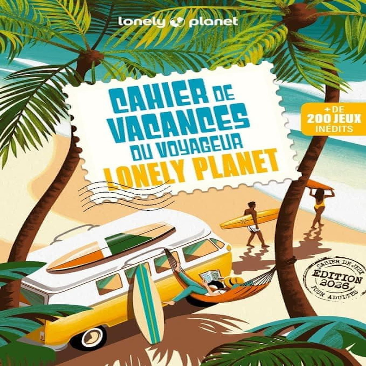 CAHIER DE VACANCES DU VOYAGEUR LONELY PLANET. EDITION 2026, Bouvier Fabrice