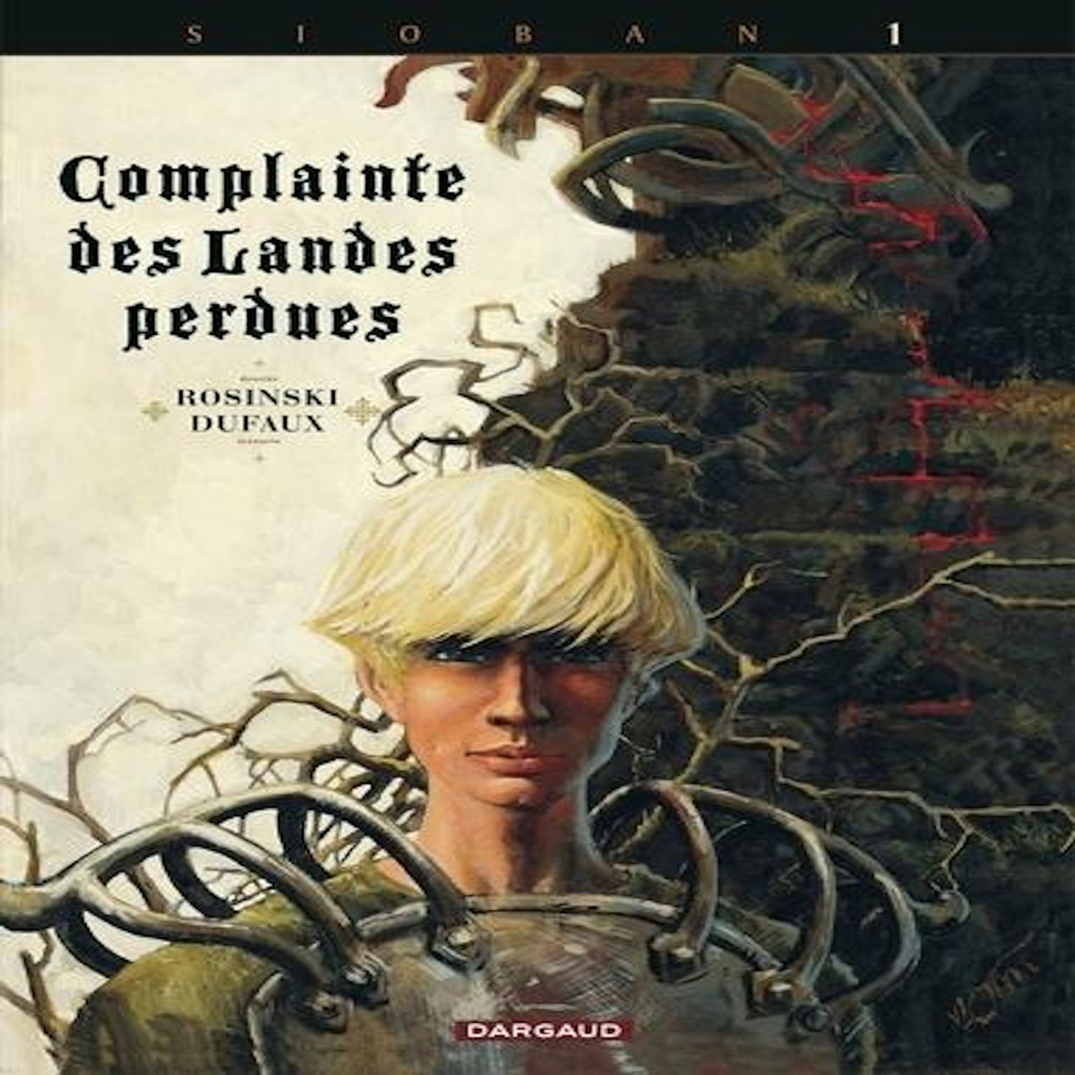 COMPLAINTE DES LANDES PERDUES CYCLE 1 : SIOBAN : TOME 1. SIOBAN, Dufaux Jean