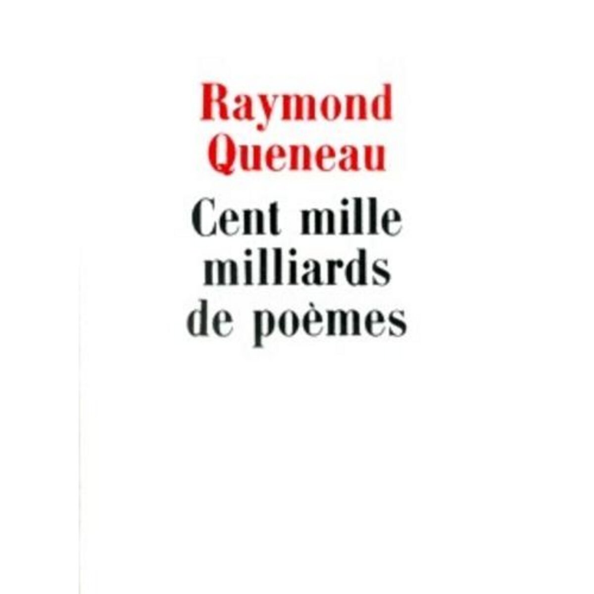 CENT MILLE MILLIARDS DE POEMES, Queneau Raymond