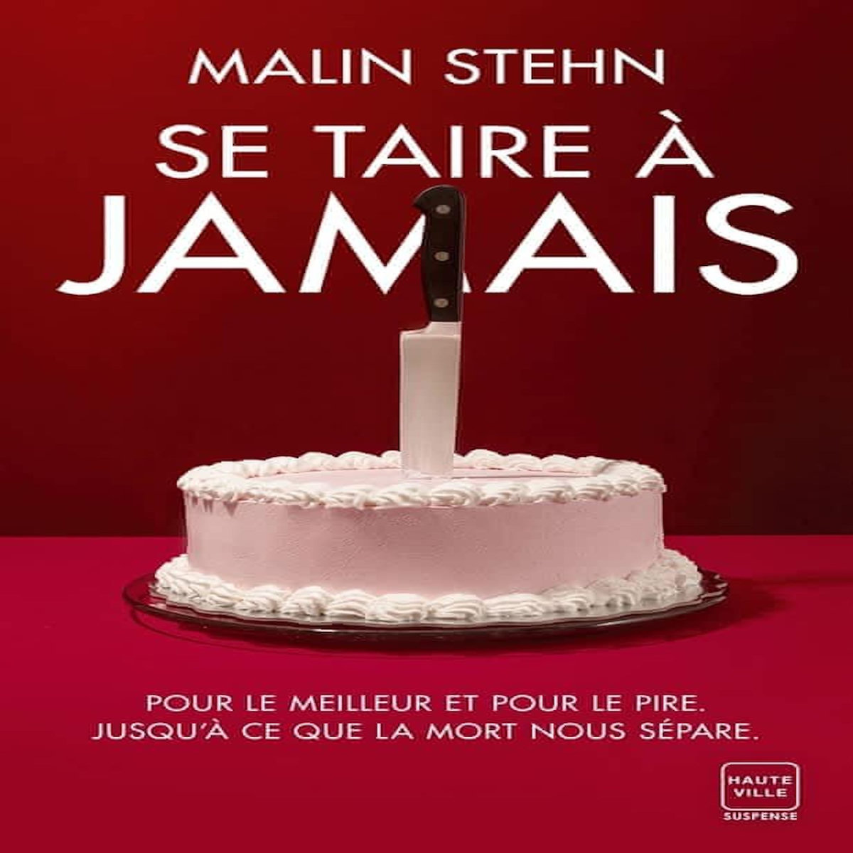 SE TAIRE A JAMAIS, Stehn Malin