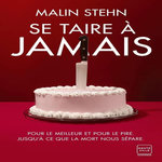 SE TAIRE A JAMAIS, Stehn Malin