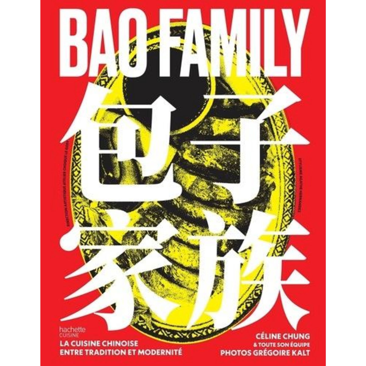 BAO FAMILY. LA CUISINE CHINOISE ENTRE TRADITION ET MODERNITE, Bao Family