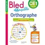  LE BLED EFFACABLE ORTHOGRAPHE CE1. EDITION 2018, Couque Claude