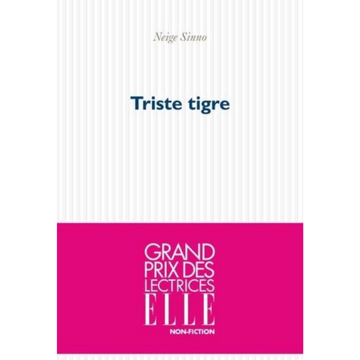 TRISTE TIGRE, Sinno Neige