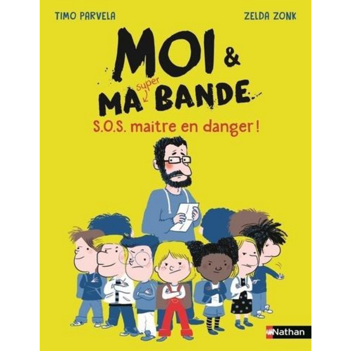 MOI & MA SUPER BANDE : SOS MAITRE EN DANGER, Parvela Timo