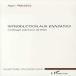 INTRODUCTION AUX ENNEADES. L'ONTOLOGIE SUBVERSIVE DE PLOTIN, Panero Alain