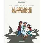 UNE EPATANTE AVENTURE DE JULES TOME 2 : LA REPLIQUE INATTENDUE, Bravo Emile