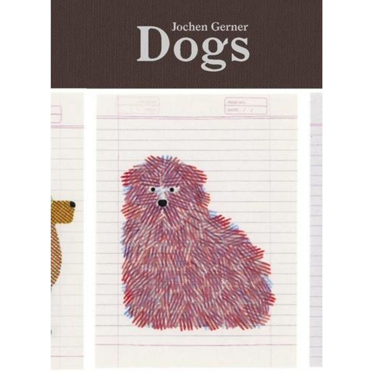 DOGS. AUTHENTIC AND FICTITIOUS GRAPHIC INVENTORY, EDITION EN ANGLAIS, Gerner Jochen