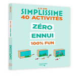 ZERO ENNUI 100% FUN. 40 ACTIVITES , Solenne