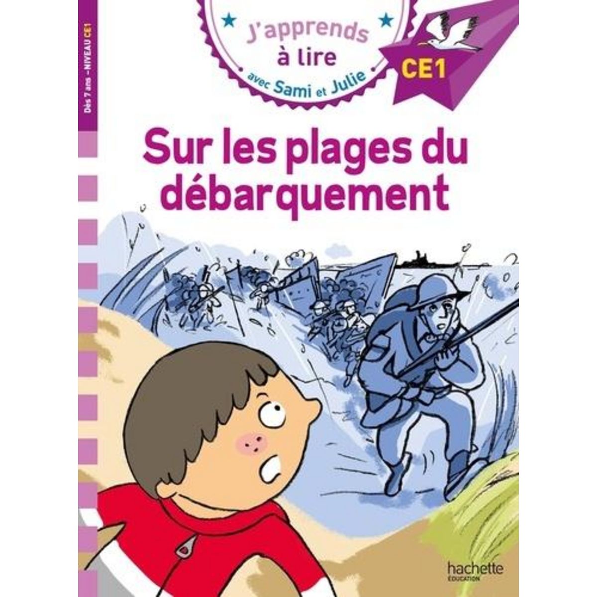 J'APPRENDS A LIRE AVEC SAMI ET JULIE : SUR LES PLAGES DU DEBARQUEMENT. NIVEAU CE1, Fallot Marion