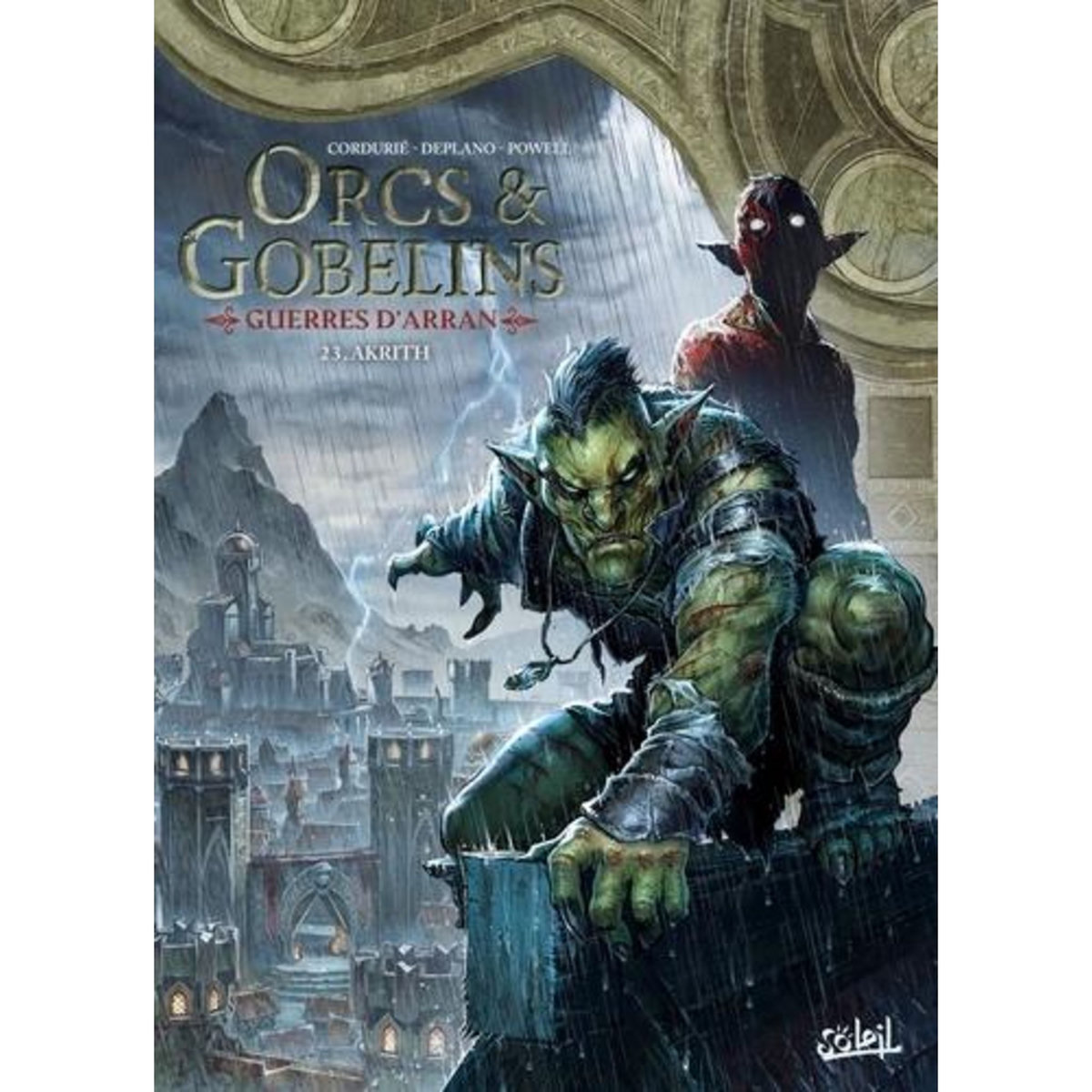 TERRES D'ARRAN : ORCS & GOBELINS TOME 23 : AKRITH. GUERRES D'ARRAN, Cordurié Sylvain