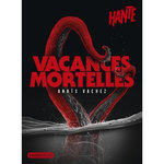 HANTE : VACANCES MORTELLES, Vachez Anaïs