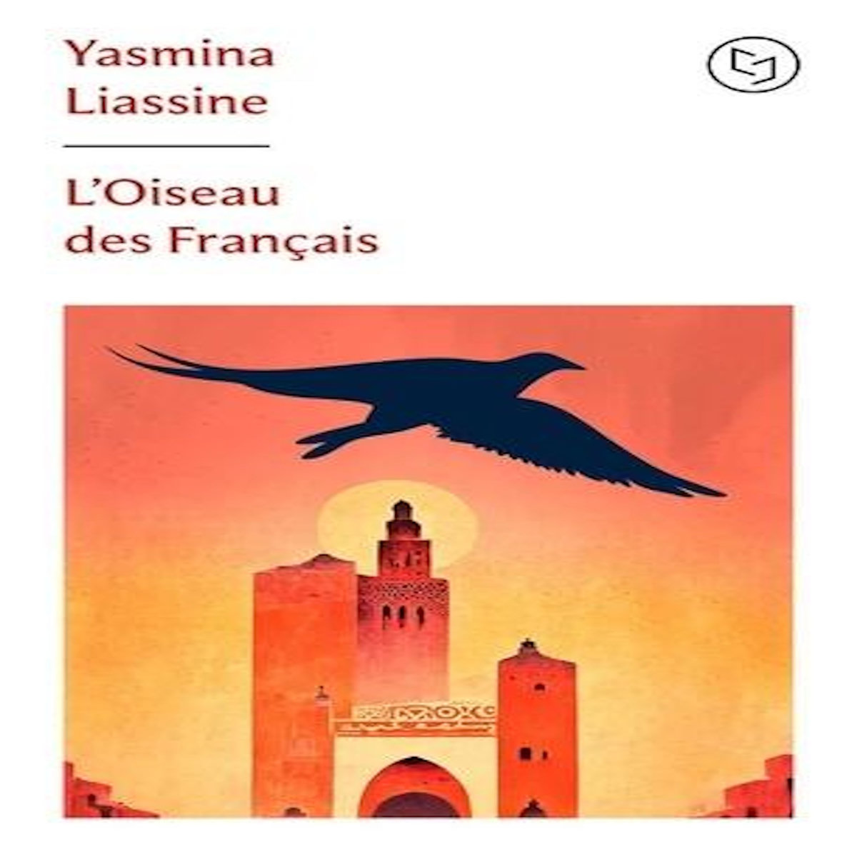 L'OISEAU DES FRANCAIS, Liassine Yasmina