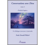 CONVERSATIONS AVEC DIEU. TOME 4, EVEIL DE L'ESPECE, Walsch Neale Donald