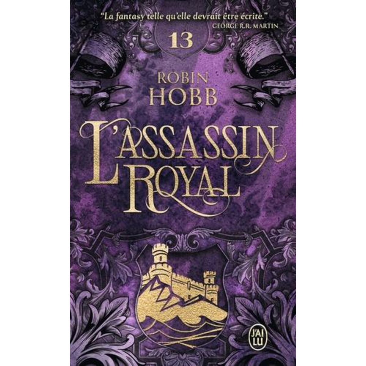 L'ASSASSIN ROYAL TOME 13 : ADIEUX ET RETROUVAILLES, Hobb Robin