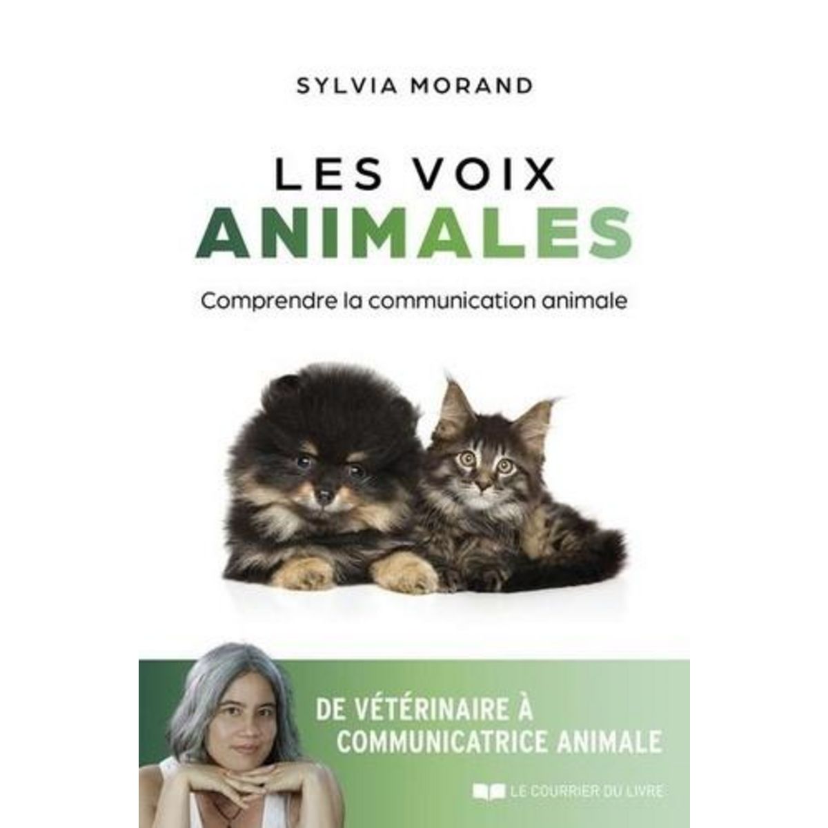 LES VOIX ANIMALES. COMPRENDRE LA COMMUNICATION ANIMALE, Morand Sylvia