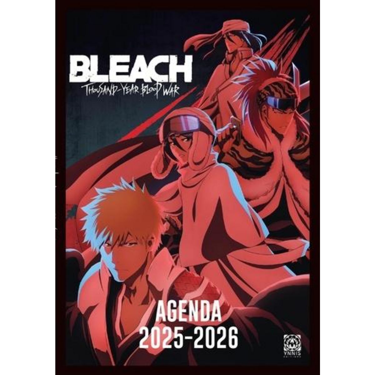 AGENDA SCOLAIRE BLEACH. THOUSAND YEAR BLOOD WAR, EDITION 2025-2026, Ynnis Editions