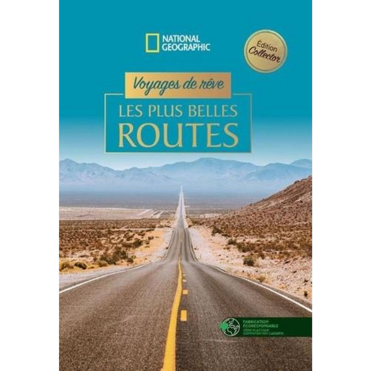 VOYAGES DE REVE. LES PLUS BELLES ROUTES, EDITION COLLECTOR, National Geographic