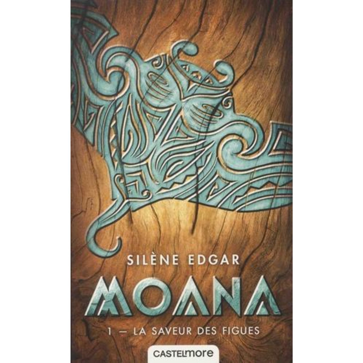MOANA TOME 1 : LA SAVEUR DES FIGUES, Edgar Silène