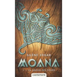 MOANA TOME 1 : LA SAVEUR DES FIGUES, Edgar Silène